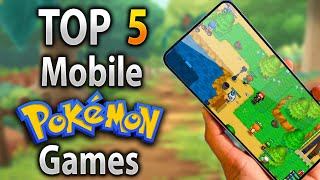 Top 5 BEST Pokemon MOBILE Games to Play in 2022!