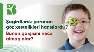 Uşaqlar arasında geniş yayılan göz xəstəlikləri