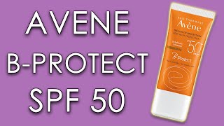 B-PROTECT AVENE SPF 50 | short review with skin test & INCI (ingredients)