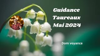 ♉ Signe des taureaux, mai 2024 pour votre guidance en voyance. ♉