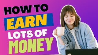 How To Earn  Lots of Money At Home By Use internet | money from home || earn by yourself