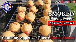 Smoked Jalapeño Popper Pigs in a Blanket Plus a Bonus Appetizer