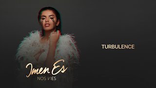 Imen Es - Turbulence [Parole\Lyrics]