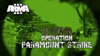 ARMA 3 ASOR OP Paramount Strike