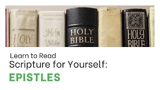 Learn How to Read Scripture: The Epistles