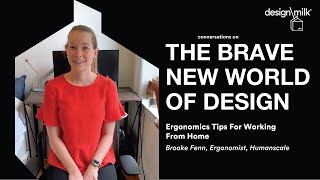 Ergonomic tips for working from home \\\ Brooke Fenn, Ergonomist, Humanscale