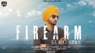 Firearm : Gurjit Sran (Official Lyrical Video) New Punjabi Songs 2019 | Latest Punjabi Songs 2019