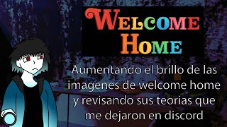 Aumentando el brillo del diario oculto de welcome home + viendo sus teorias de discord