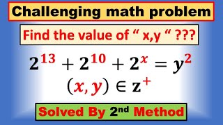 Find The Value Of x, y?? || 𝟐^𝟏𝟑+𝟐^𝒙+𝟐^𝟏𝟎=𝒚^𝟐, (𝒙, 𝒚) ∈𝒛^+, solved by 2nd method