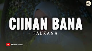 Fauzana - Ciinan Bana (Lirik Lagu Minang)