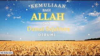 GBI Golden Fatmawati/17-12-2023/Kemuliaan Bagi Allah dan Damai Sejahtera Dibumi/Pdt. Henky Liem