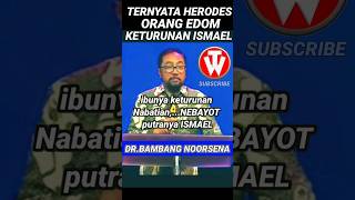 TERNYATA HERODES ORANG EDOM KETURUNAN ISMAEL #kotbah #bambang #esrasoru #gbi #gsjs #katolik #kristen