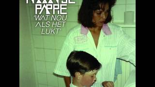 Kraantje Pappie - Wat Nou Als Het Lukt