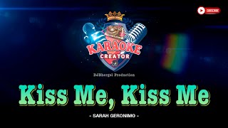 KISS ME, KISS ME || Sarah Geronimo || HD KARAOKE