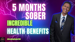 My Amazing Health Benefits after 5 Months of no Alcohol. #Sobriety #recovery #healthyfood #sober