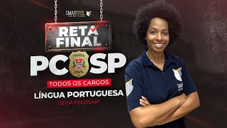 Reta Final PC-SP - Língua Portuguesa | Profª Geisa Pelissari