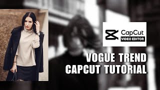 ✅ TUTORIAL: Vogue Trend CapCut Tutorial - Computer and Mobile | How To