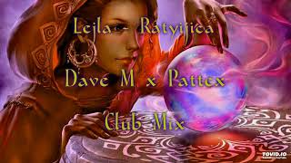 Lejla - Rátyijicá (Dave M X Pattex Club Mix) PREW