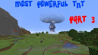 THE MOST POWERFUL TNT IN MINECRAFT PART 3 [TOP][UPD]