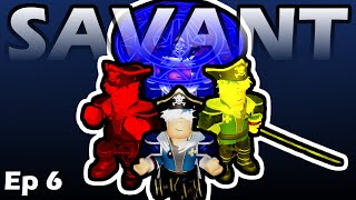 SAVANT IS TOO MUCH FUN! [Savant Series Episode 6] [Roblox Arcane Odyssey]