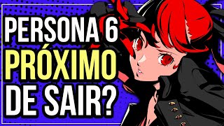 PERSONA 6 vai ser LANÇADO em 2025?