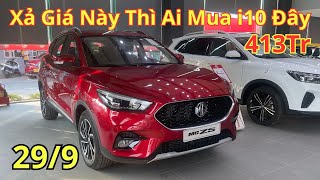 ✅Giá Khuyến Mại MG ZS Cuối Tháng 9 | Giá Lăn Bánh Mg Zs Mới, Xả Giá Này Thì Ai Mua i10 | Xegiatot24h