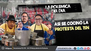 🌆 #BAJOELOCASO | ¡La Polémica del Día!  Así se cocinó la protesta del 15N. 🙄🎥