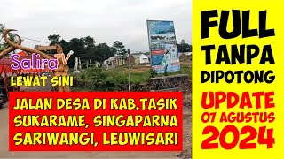 Full Tanpa Dipotong, Merekam Jalan Desa di Kab.Tasik, Kec.Sukarame, Singaparna, Sariwangi, Leuwisari