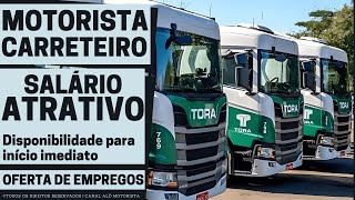 TORA Transportes Abre Vaga para Motorista Carreteiro