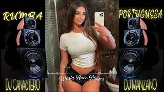 Rumba Portuguesa Dj Canastero - Remix - 2024 (Dj Manzano Con Salero)