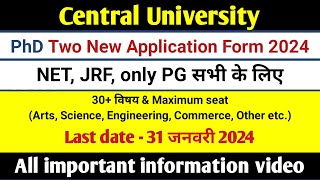 Central University PhD New Application Form 2024, आवेदन सभी के लिए, PhD Admission 2023-24