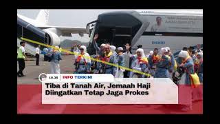 Tiba di tanah air, jemaah haji diingatkan tetap jaga prokes