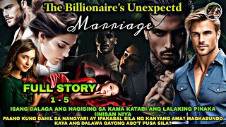 FULL STORY | THE BILLIONAIRE'S UNEXPECTED MARRIAGE | Love Romance Comedy Series | OfwPinoyLibangan