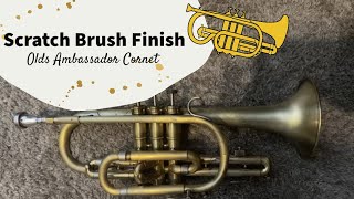 Giving my Cornet a Scratch Brush Finish!