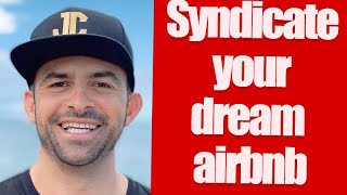 How to Syndicate an Airbnb: Boost Your Lifestyle & Supplement Income for business owners