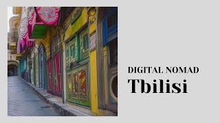 Exploring Tbilisi as a Digital Nomad