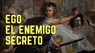 EGO, EL ENEMIGO SECRETO