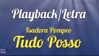 TUDO POSSO (Playback com letra) Isadora Pompeo