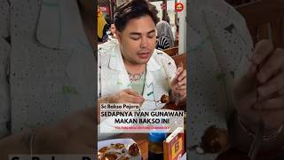 Sedapnya Ivan Gunawan makan bakso #ivangunawan #stitch #shortvideo