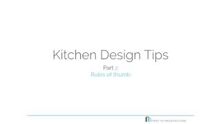 Quick Snippet #002 - Kitchen Design Tips Part 2