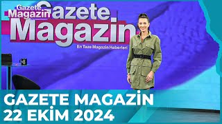 Gazete Magazin | 22 Ekim 2024 @GazeteMagazin