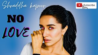 No Love || ft. shraddha kapoor || #shorts  #shraddhakapoor