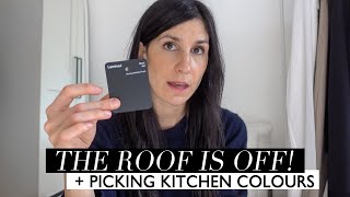 THE ROOF IS OFF + KITCHEN DESIGN OPTIONS [Home Renovation VLOG]