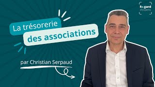 Trésorerie des associations - Christian Serpaud - Regard d'expert