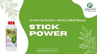 STICK POWER (An Ionic Surfactant + Sticker Alkaline Based)