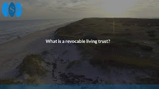 What is a revocable living trust?