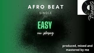 Easy - Afro | Type Beat - ProdbyMishaelO