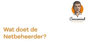 Wat doet de netbeheerder?