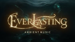 Unveiling the Mystery of EVERLASTING Ambient Music