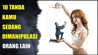 10 tanda tanda nyata kamu sedang dimanipulasi seseorang